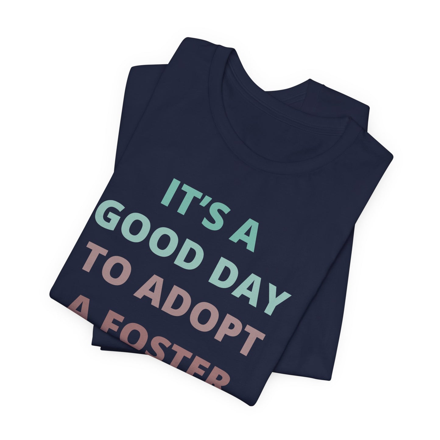 It’s a good day to adopt a foster cat tee shirt