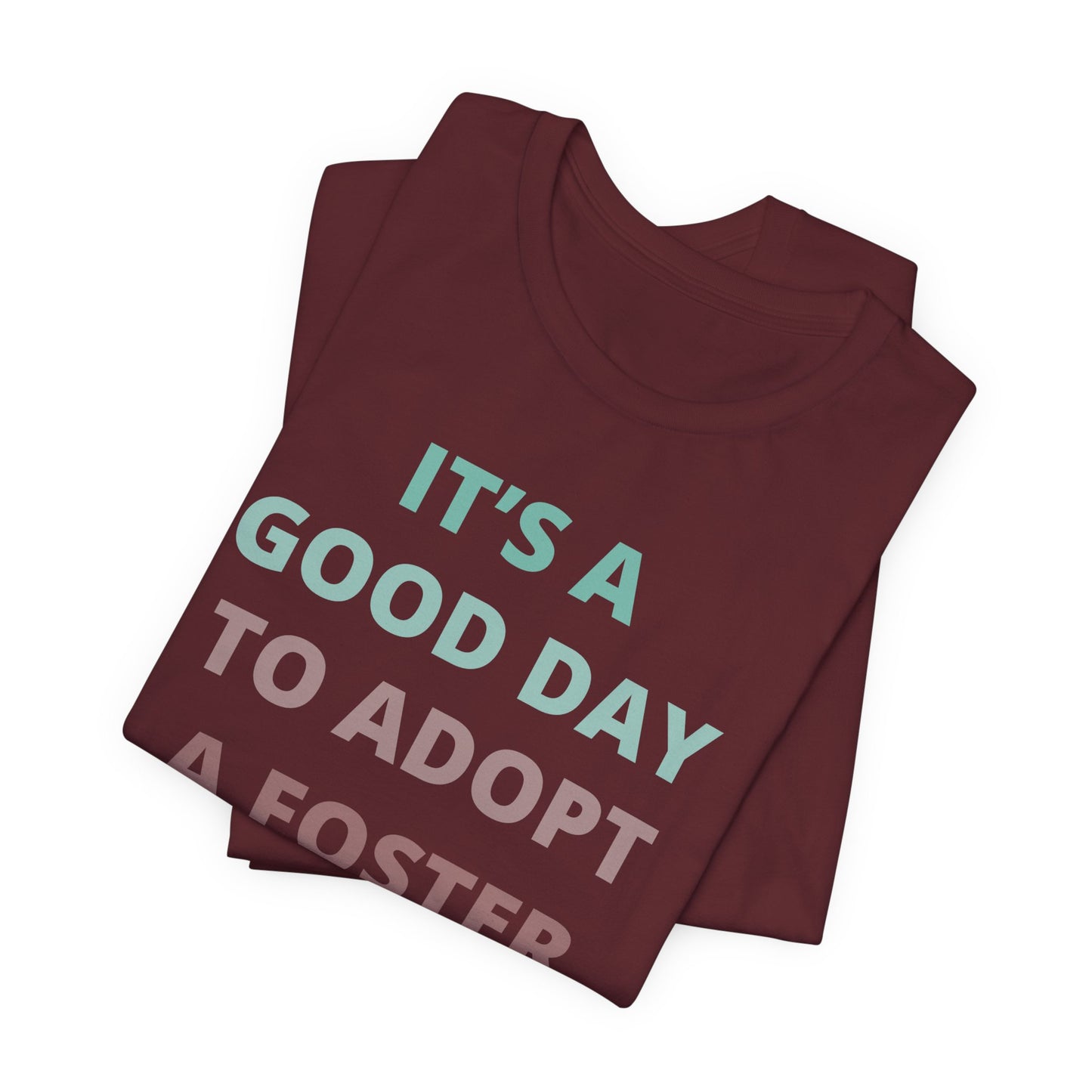 It’s a good day to adopt a foster cat tee shirt