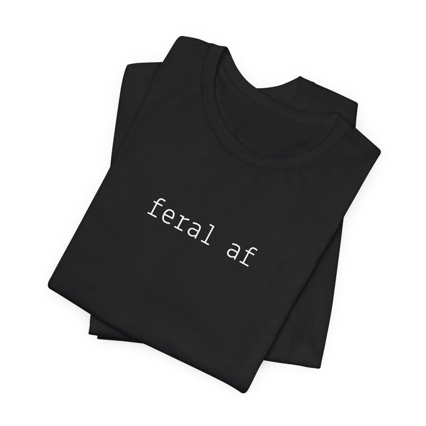 Feral AF Funny Cat Tee