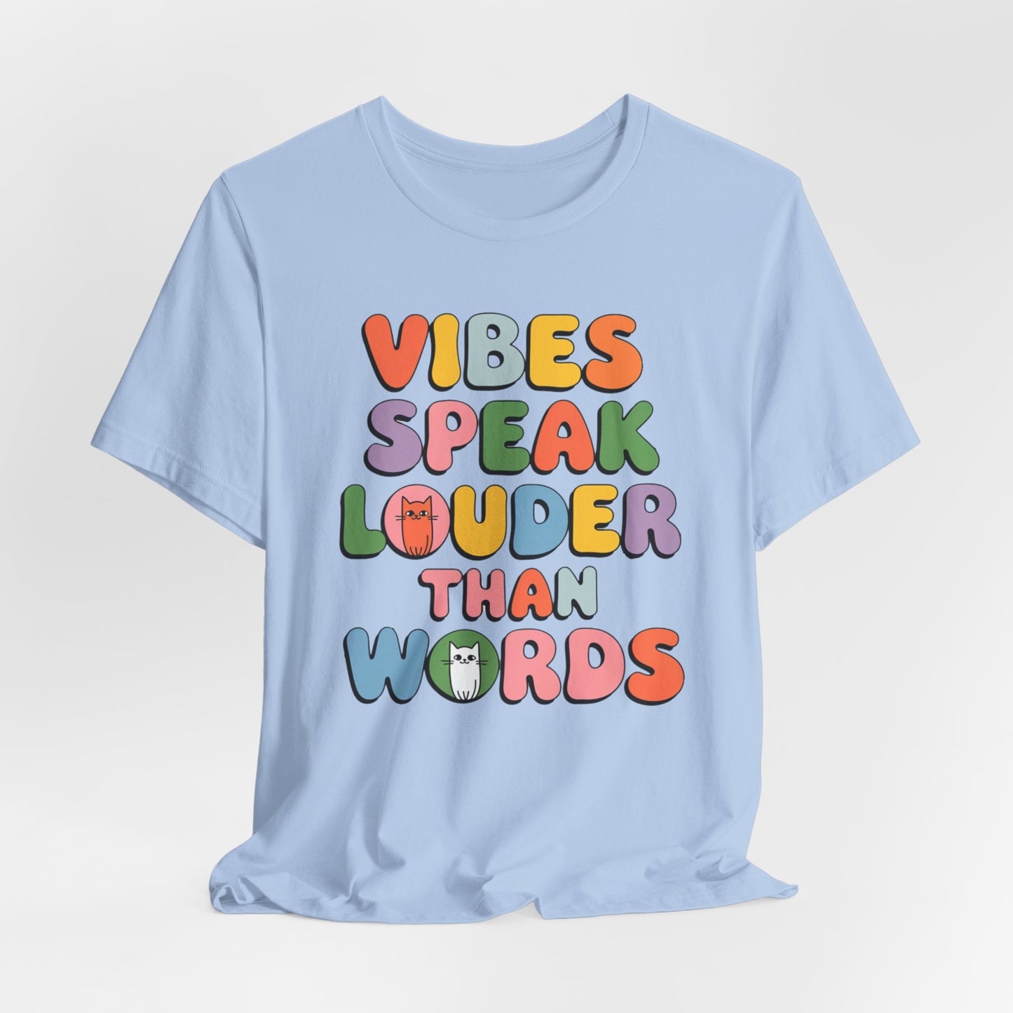 Vibes Speak Louder Than Words Cat Tee