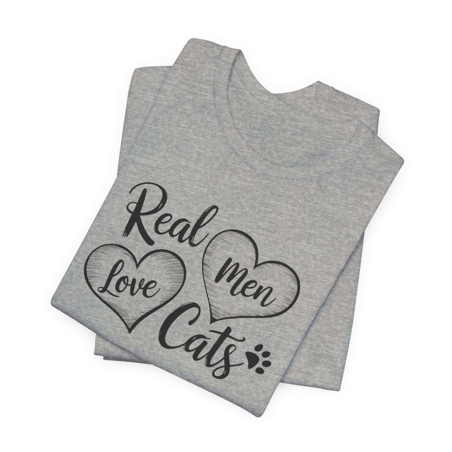 Real Men Love Cats Valentine's Day Tee A fun and playful T-Shirt design that showcases the love for cats. Real Men Love Cats makes a bold statement and comes in a nice comfy tee! Product features- Unisex jersey short sleeve tee- Made with 100% lightweight