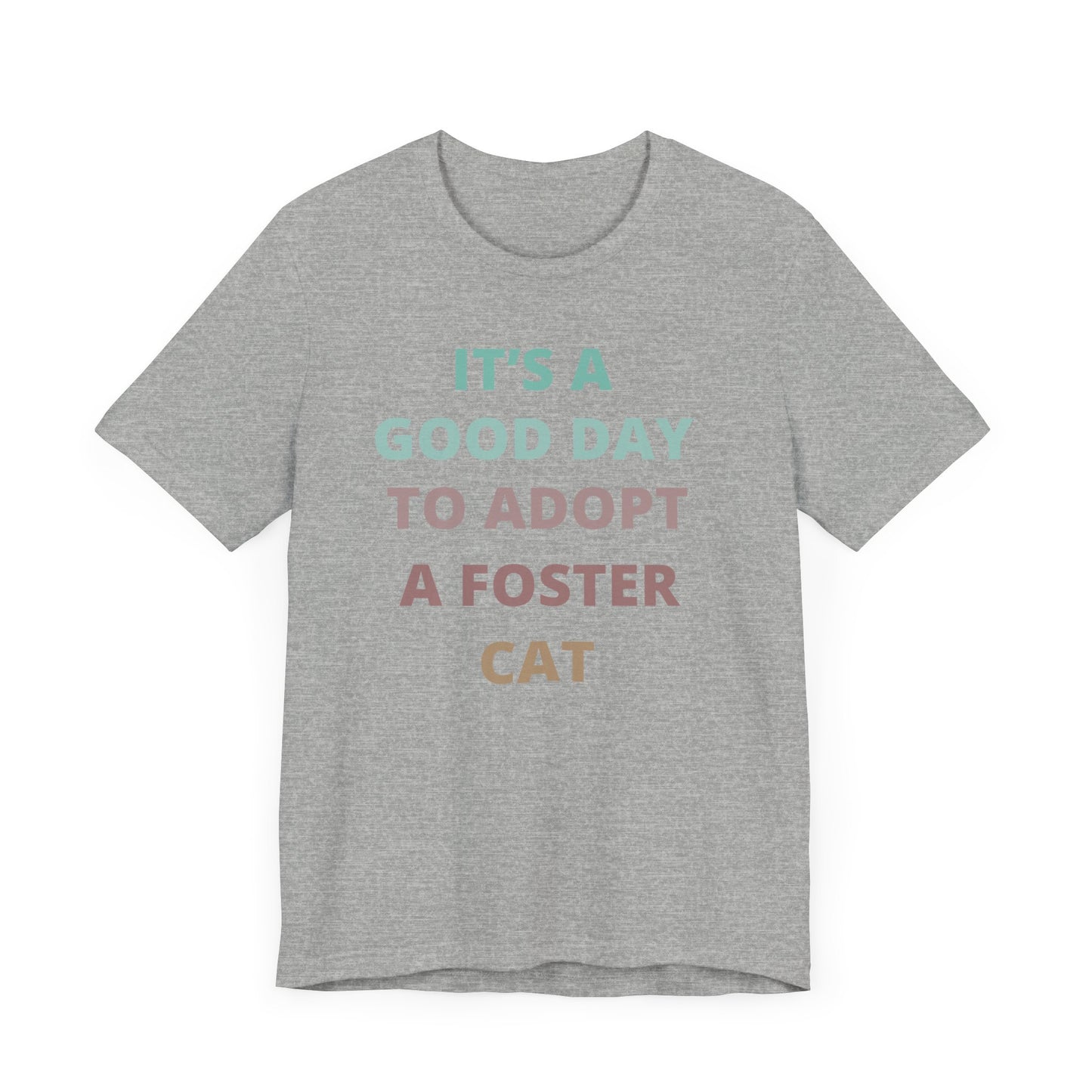 It’s a good day to adopt a foster cat tee shirt