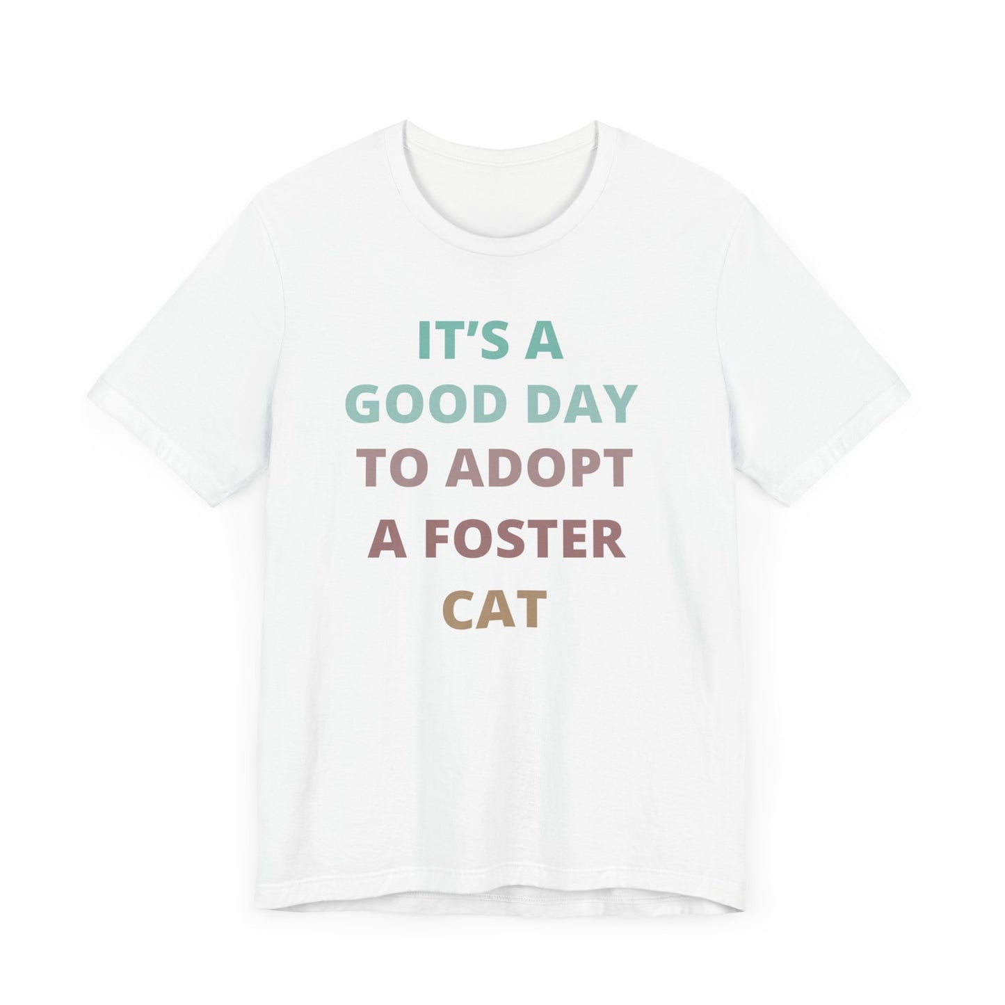 It’s a good day to adopt a foster cat tee shirt