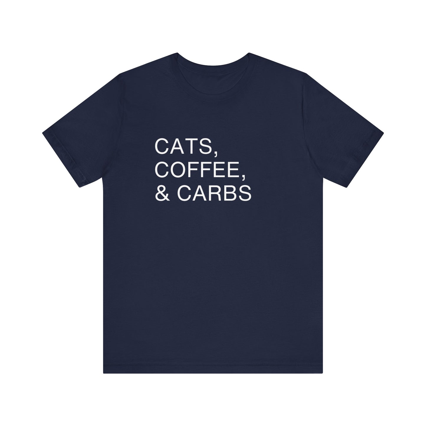 Cats, Coffee, and Carbs, Minimalist Tee This tee is a must-have for any proud cat parent who can't get enough of their furry friends, their daily coffee fix, and their favorite comfort foods. Wear it as a badge of honor and connect with fellow cat lovers