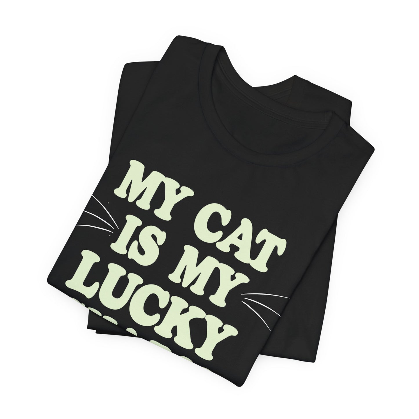 My Cat Is My Lucky Charm Tee