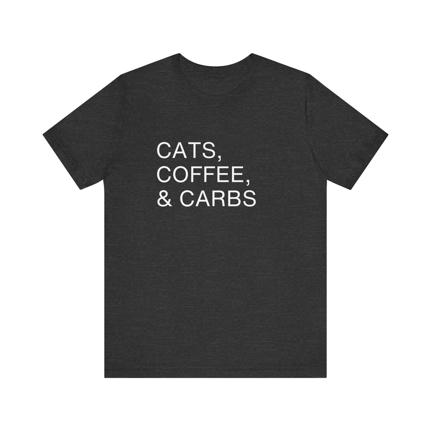 Cats, Coffee, and Carbs, Minimalist Tee This tee is a must-have for any proud cat parent who can't get enough of their furry friends, their daily coffee fix, and their favorite comfort foods. Wear it as a badge of honor and connect with fellow cat lovers