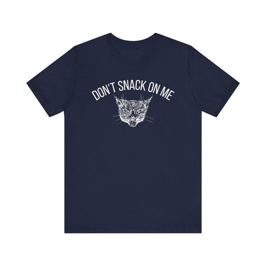 Don't Snack On Me Cat Humor Tee