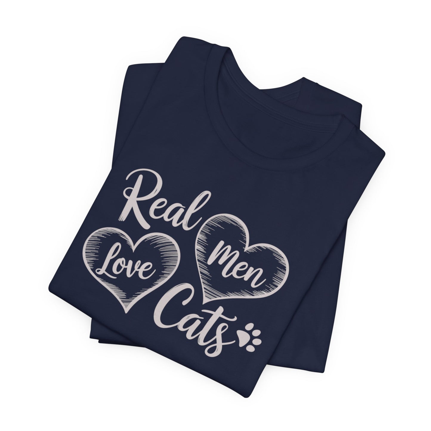 Real Men Love Cats Valentine's Day Tee A fun and playful T-Shirt design that showcases the love for cats. Real Men Love Cats makes a bold statement and comes in a nice comfy tee! Product features- Unisex jersey short sleeve tee- Made with 100% lightweight