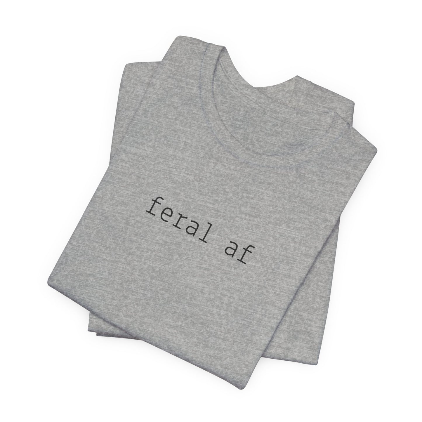 Feral AF Funny Cat Tee