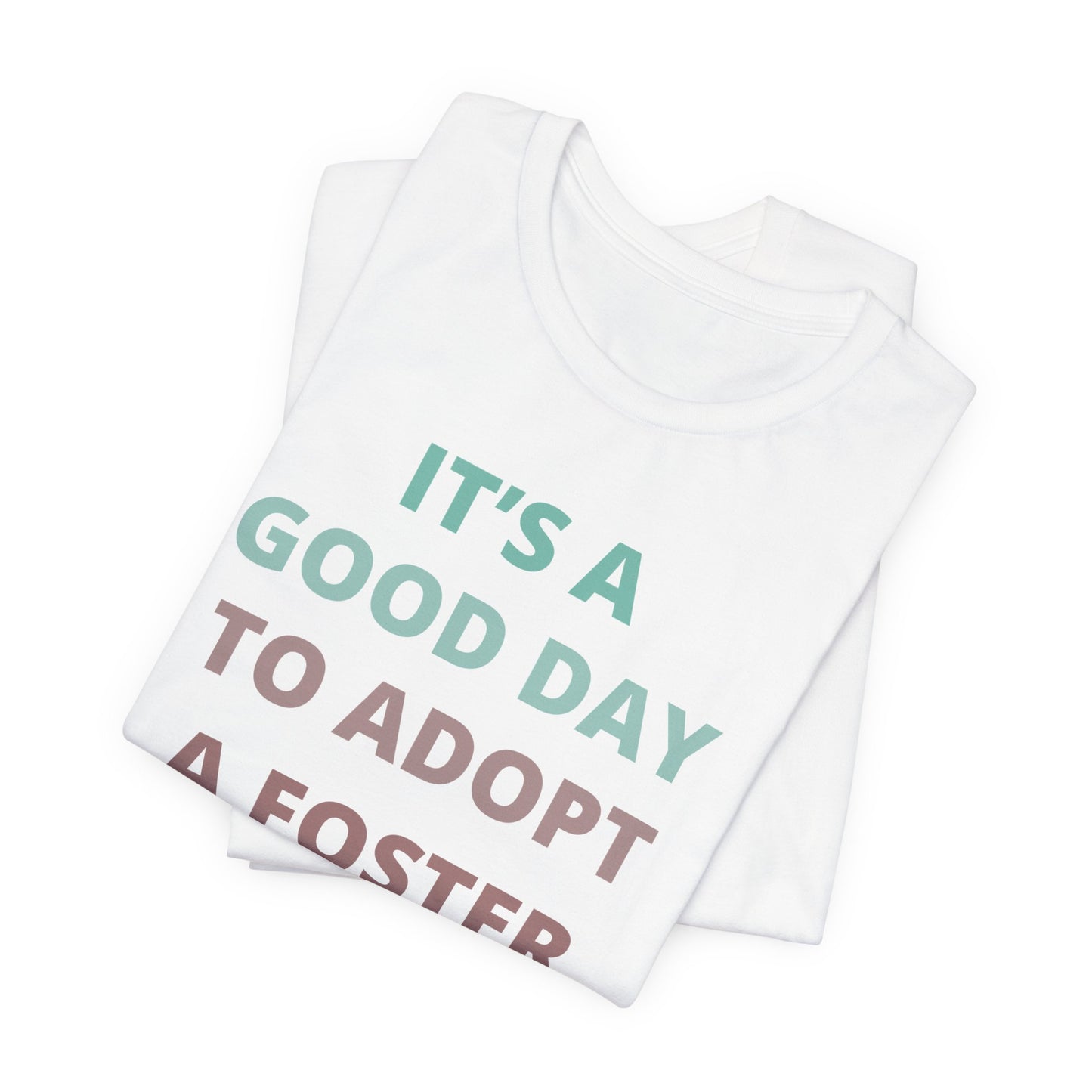 It’s a good day to adopt a foster cat tee shirt