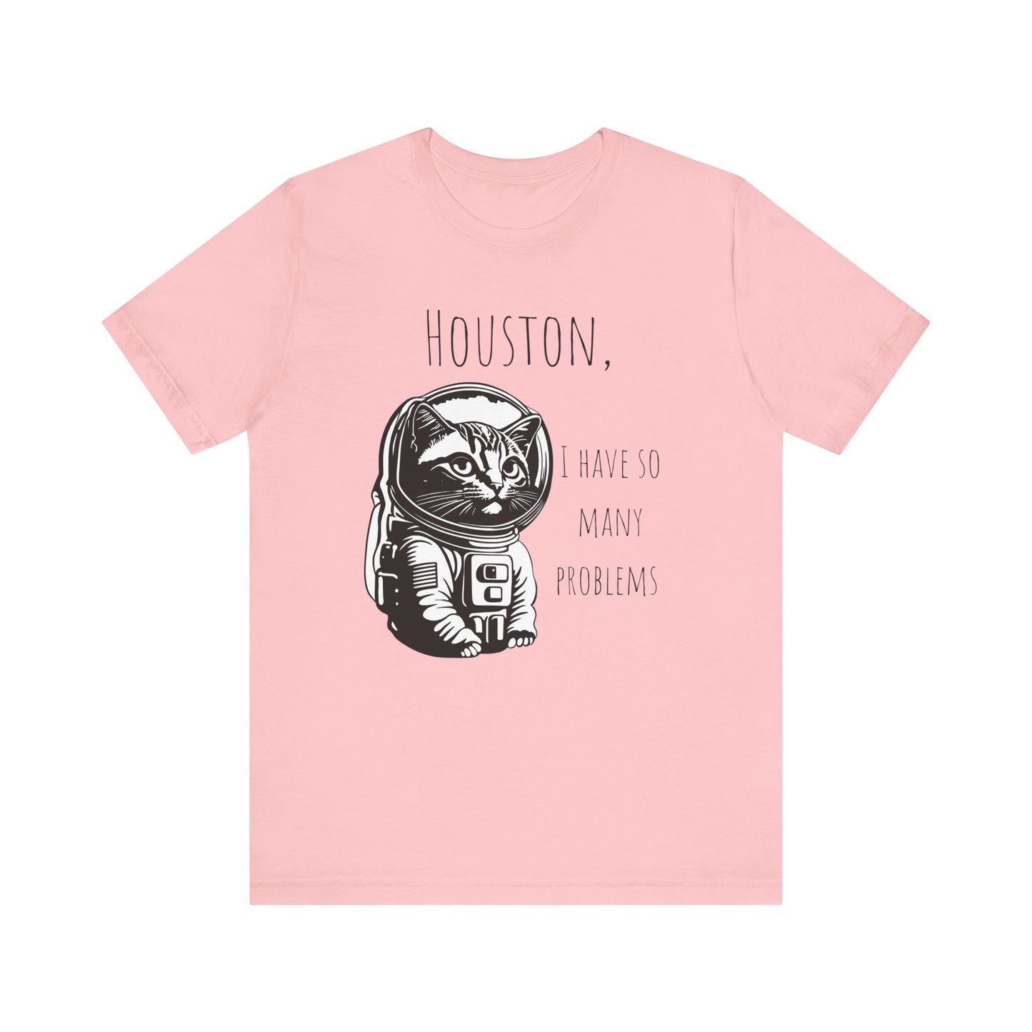 Astronaut Cat Tee - Funny Cat Houston We Have Many Problems This funny cat astronaut design T-shirt brings a playful and whimsical vibe to your wardrobe. Perfect for cat lovers, space enthusiasts, and those with a quirky sense of humor. Ideal for casual w