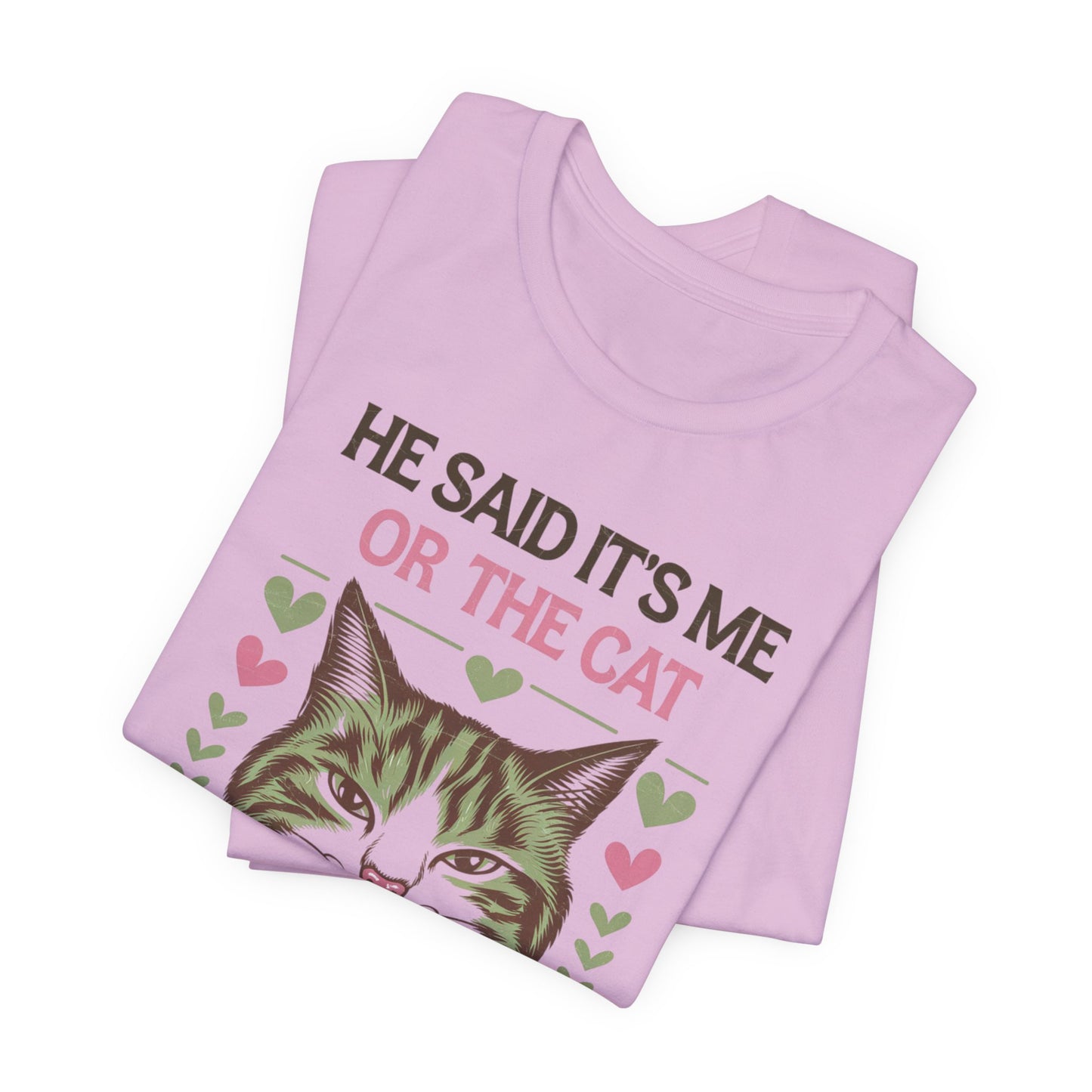 Me or the Cat Valentine's Tee A humorous T-shirt design that expresses the love and preference for cats in a playful way. The tee provides a casual and comfortable vibe, perfect for cat lovers of all ages to wear in everyday situations. Ideal for cat owne