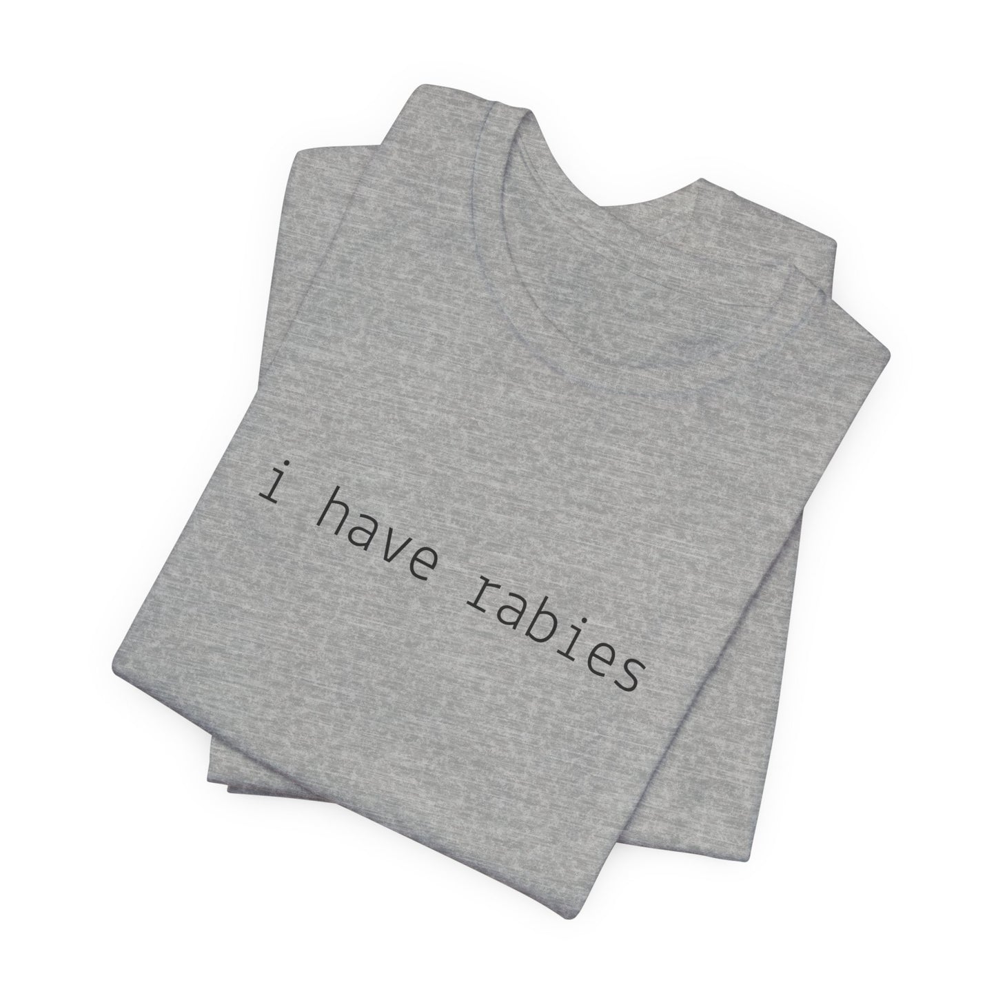 I Have Rabies Funny Cat Tee