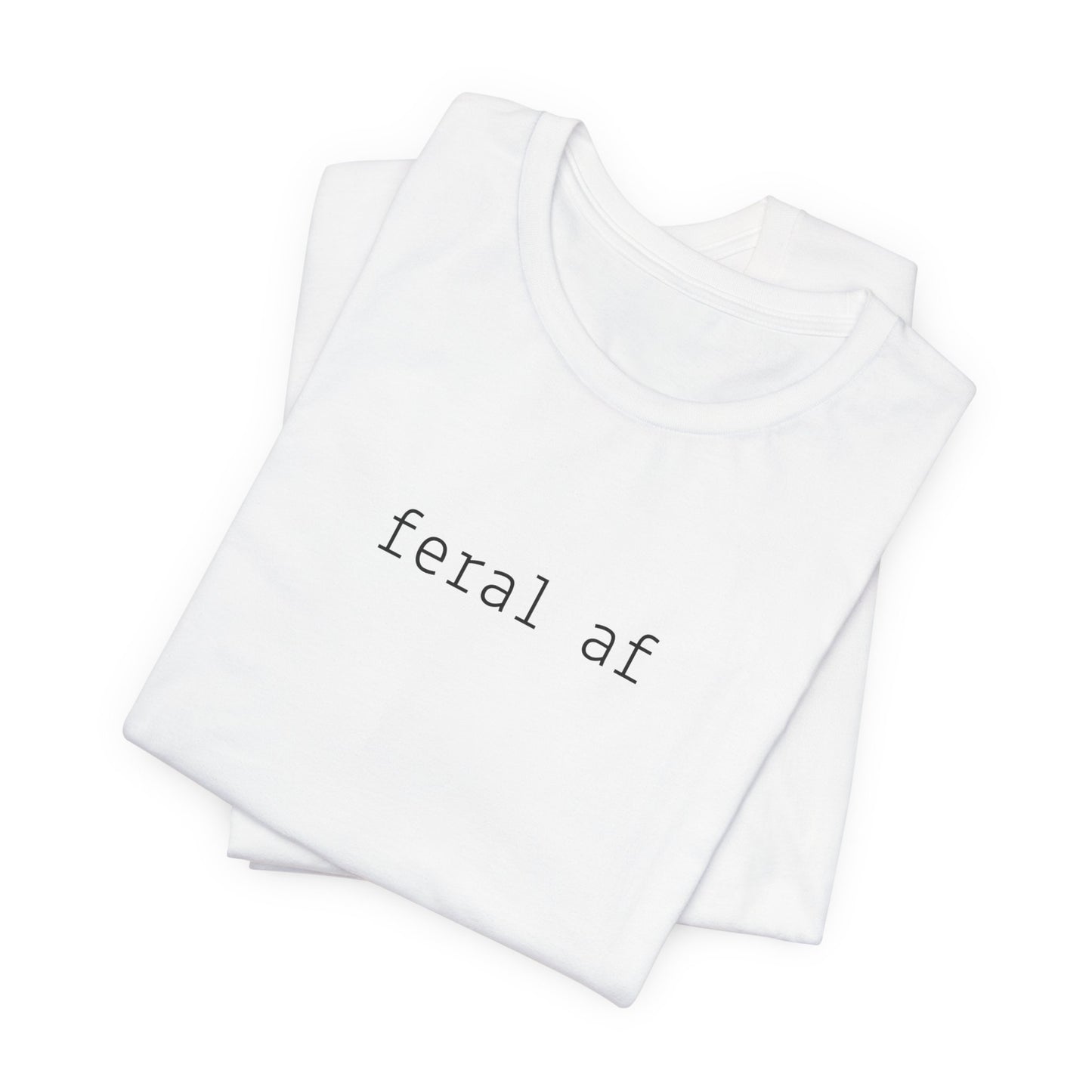 Feral AF Funny Cat Tee