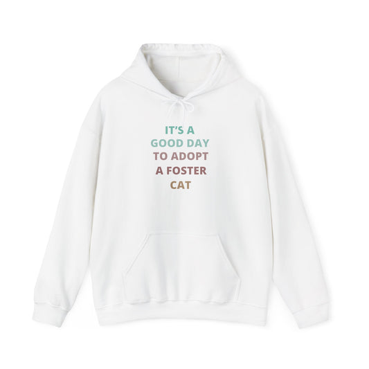 It’s a good day to adopt a foster cat hoodie