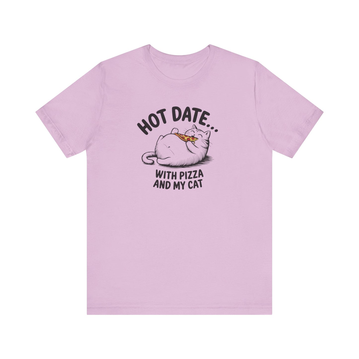 Hot Date With Pizza Cat Tee This T-Shirt features a fun design of a hot date with pizza and a cat, perfect for those who enjoy cozy nights in or love their furry companions. It's a great addition to a casual wardrobe and would make a great gift for cat lo