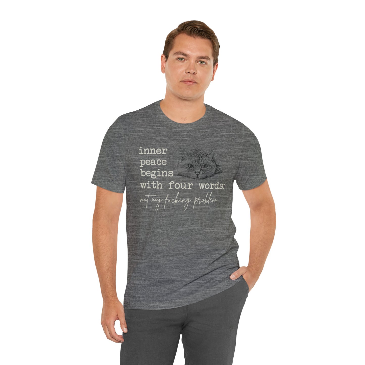 Inner Peace Begins with Four Words Funny Cat Tee