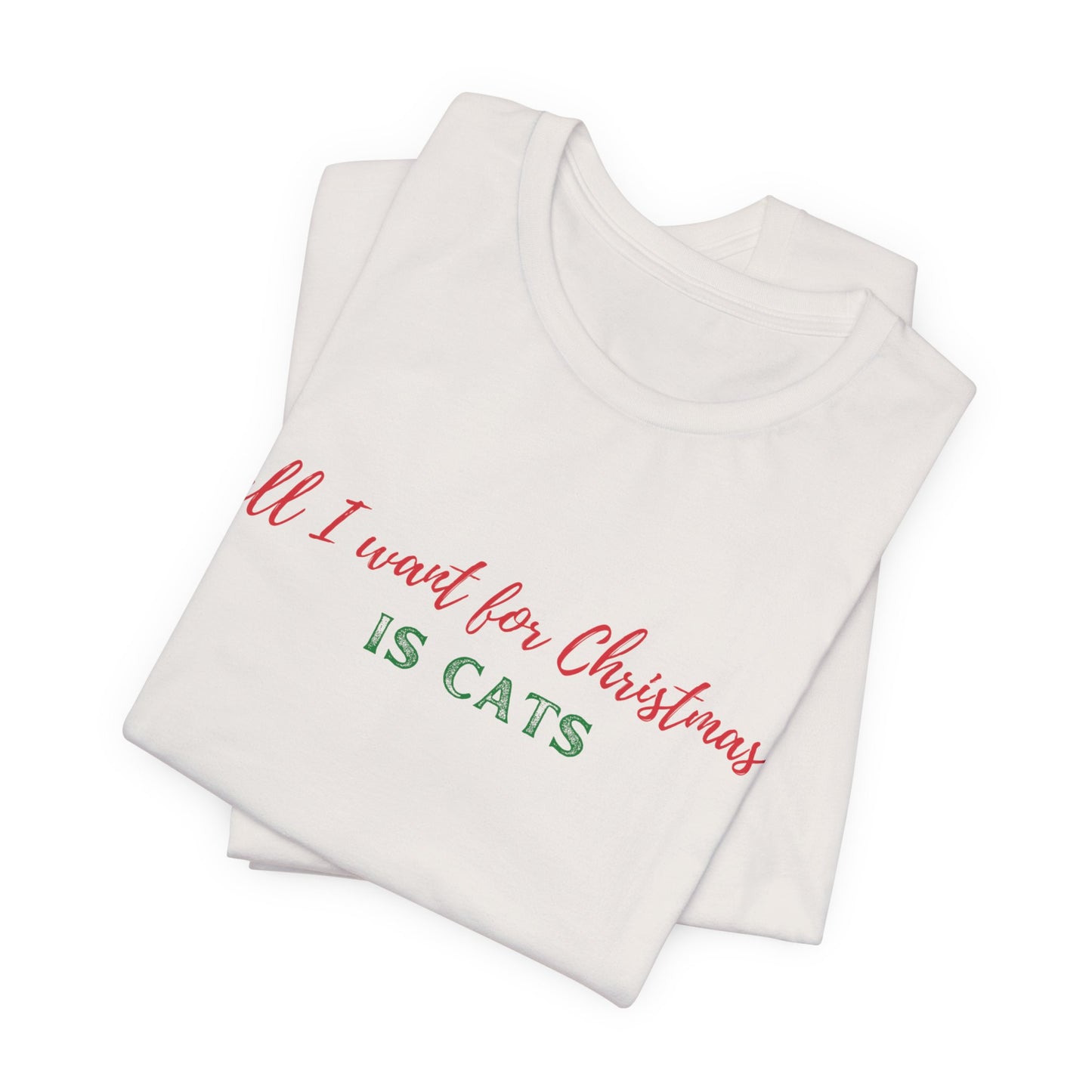 All I Want For Christmas is Cats Tee