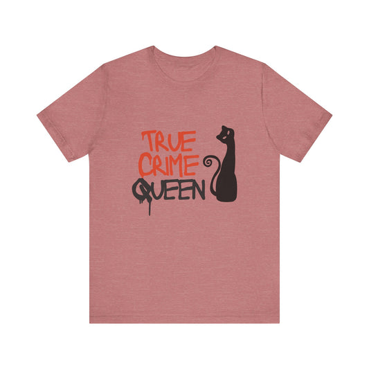 True Crime Queen Tee