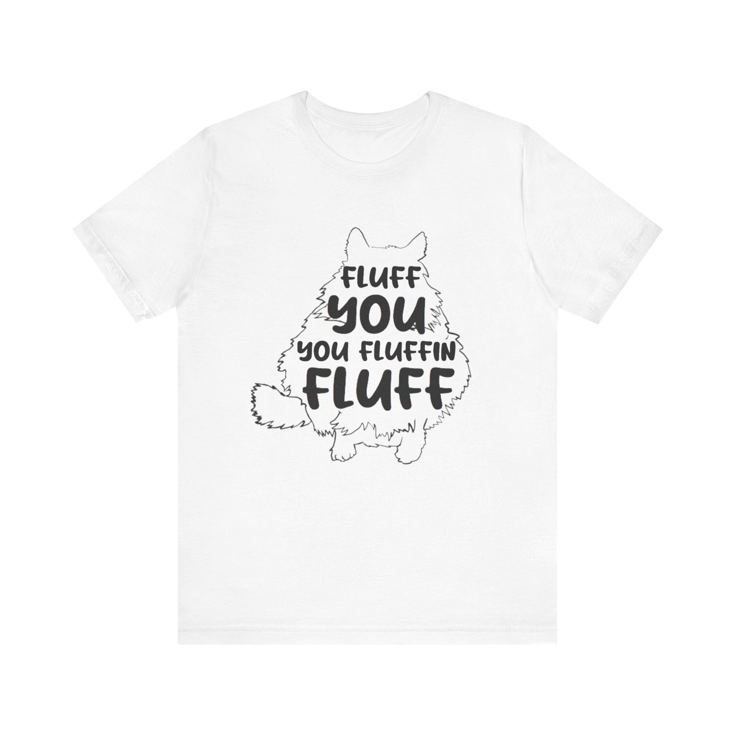 Fluff You Humor Tee Humor