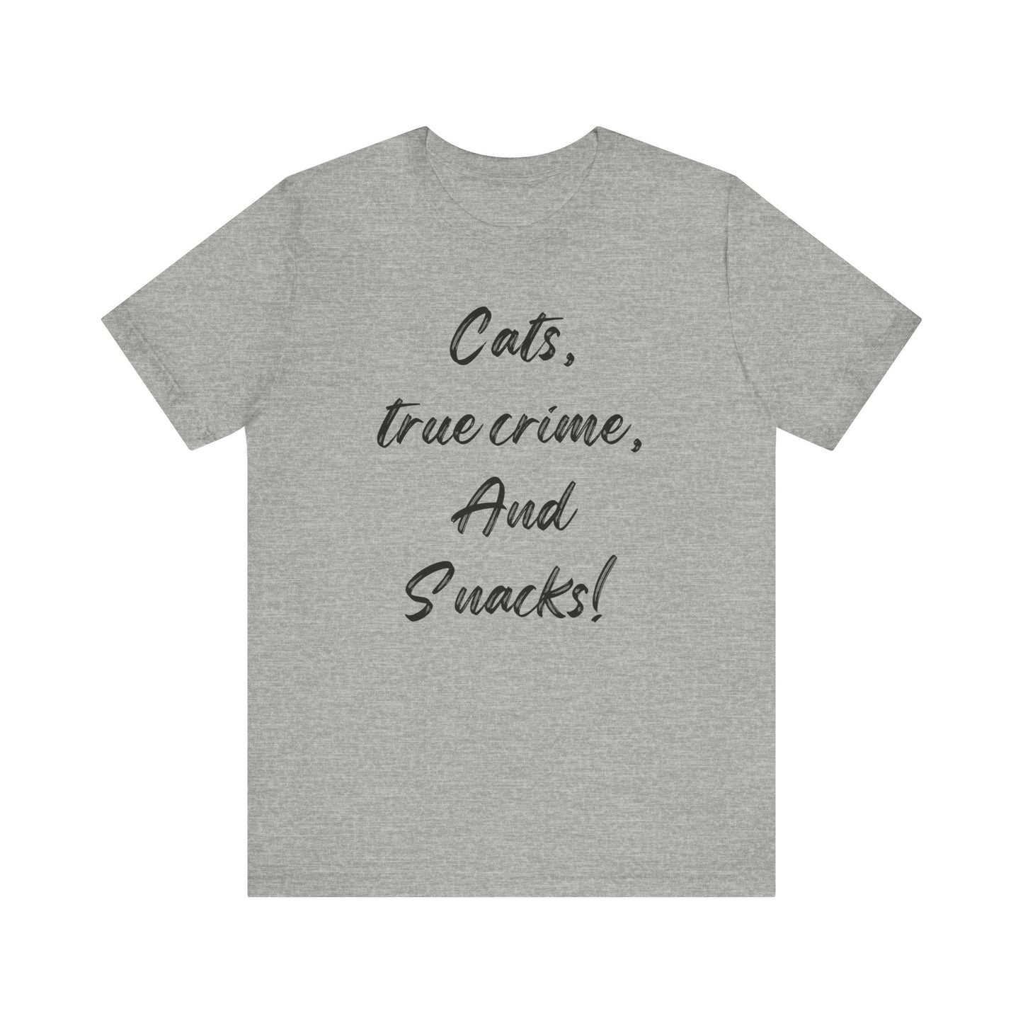 Cats, True Crime, and Snacks T-shirt