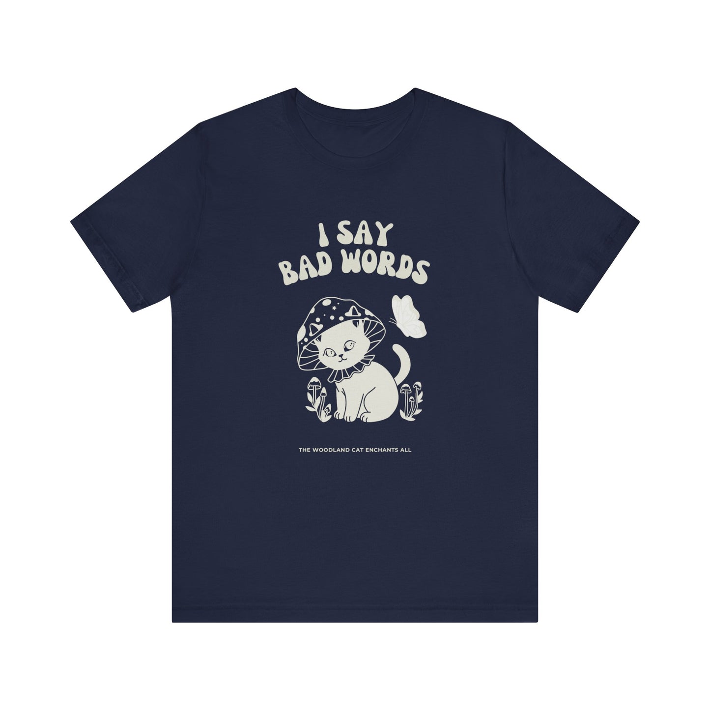 I Say Bad Words Cat Tee