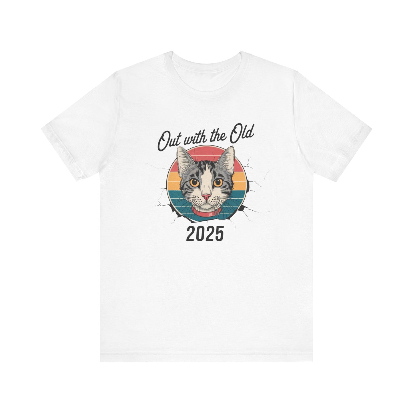 NEW YEARS 2025 OUT WITH THE OLD CAT TEE