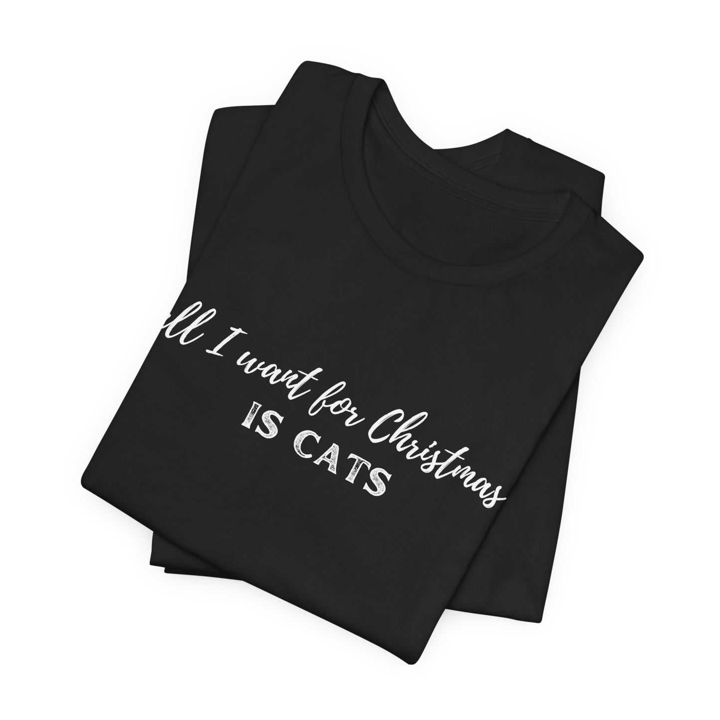 All I Want For Christmas is Cats Tee