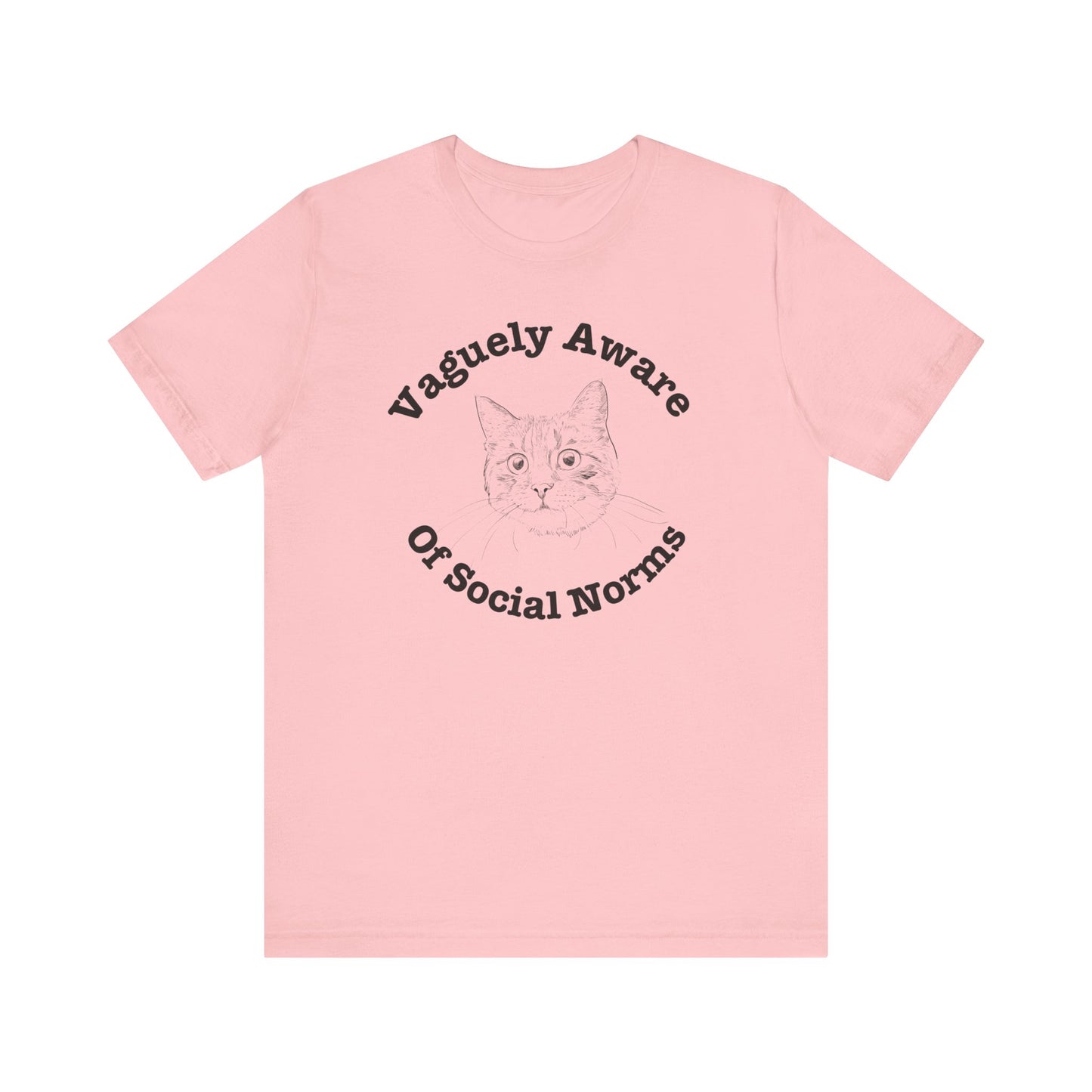 Vaguely Aware of Social Norms Cat Tee