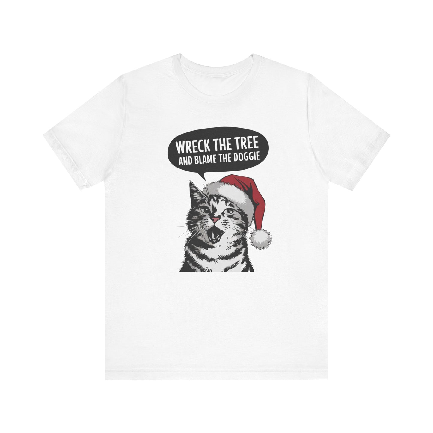 Wreck The Tree, blame the doggie tshirt