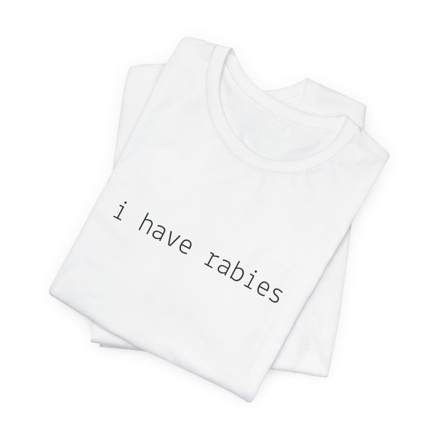I Have Rabies Funny Cat Tee