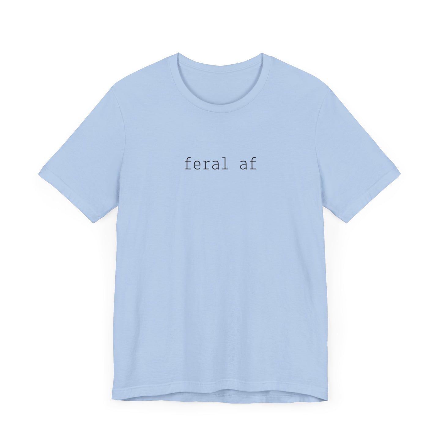Feral AF Funny Cat Tee