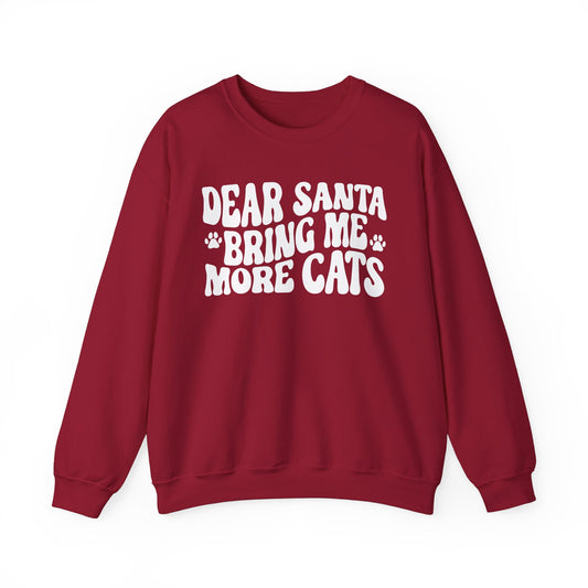 Dear Santa Bring Me More Cats Crewneck Sweatshirt