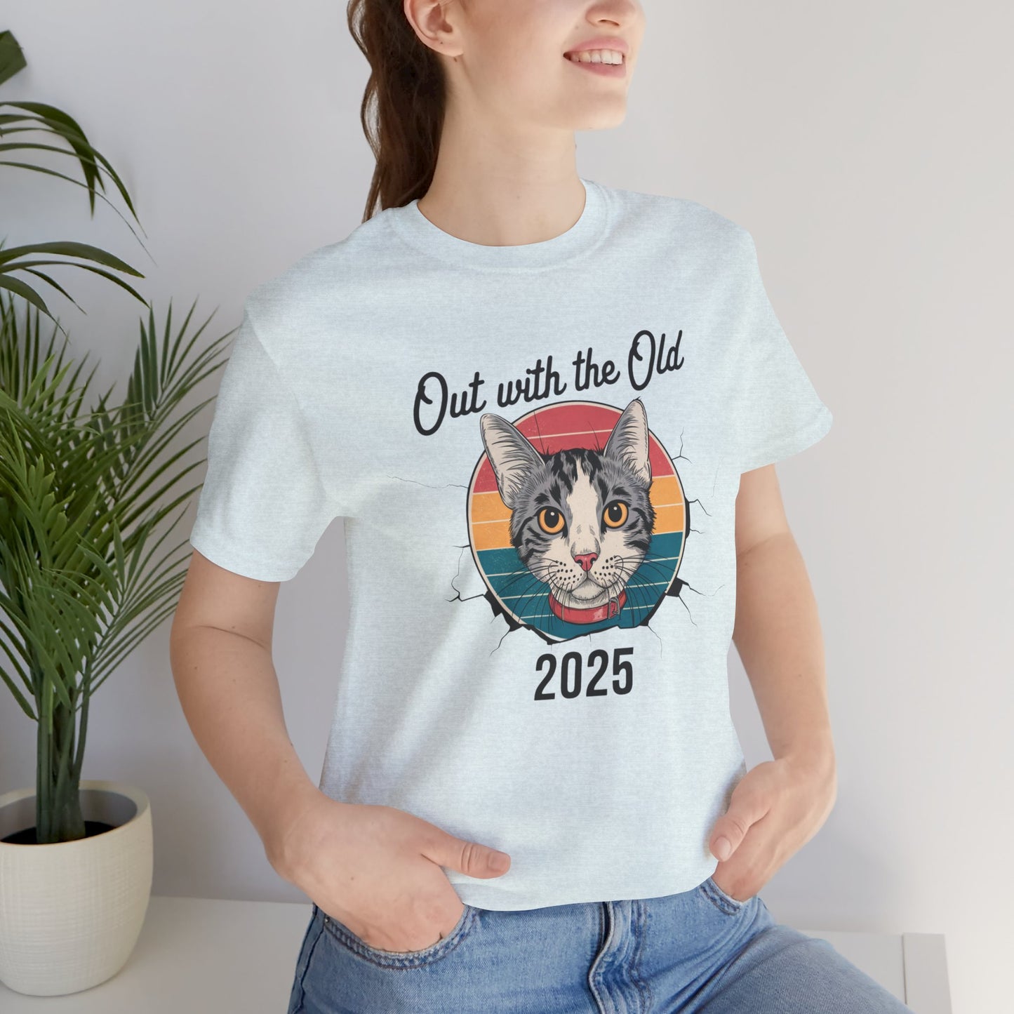 NEW YEARS 2025 OUT WITH THE OLD CAT TEE