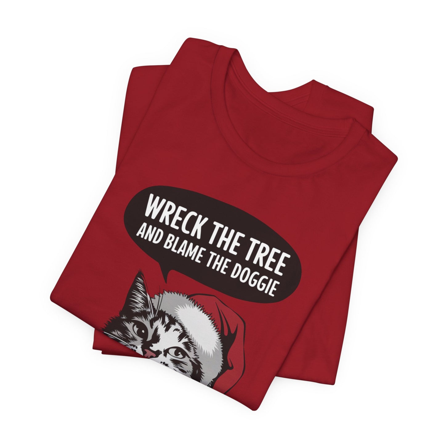 Wreck The Tree, blame the doggie tshirt