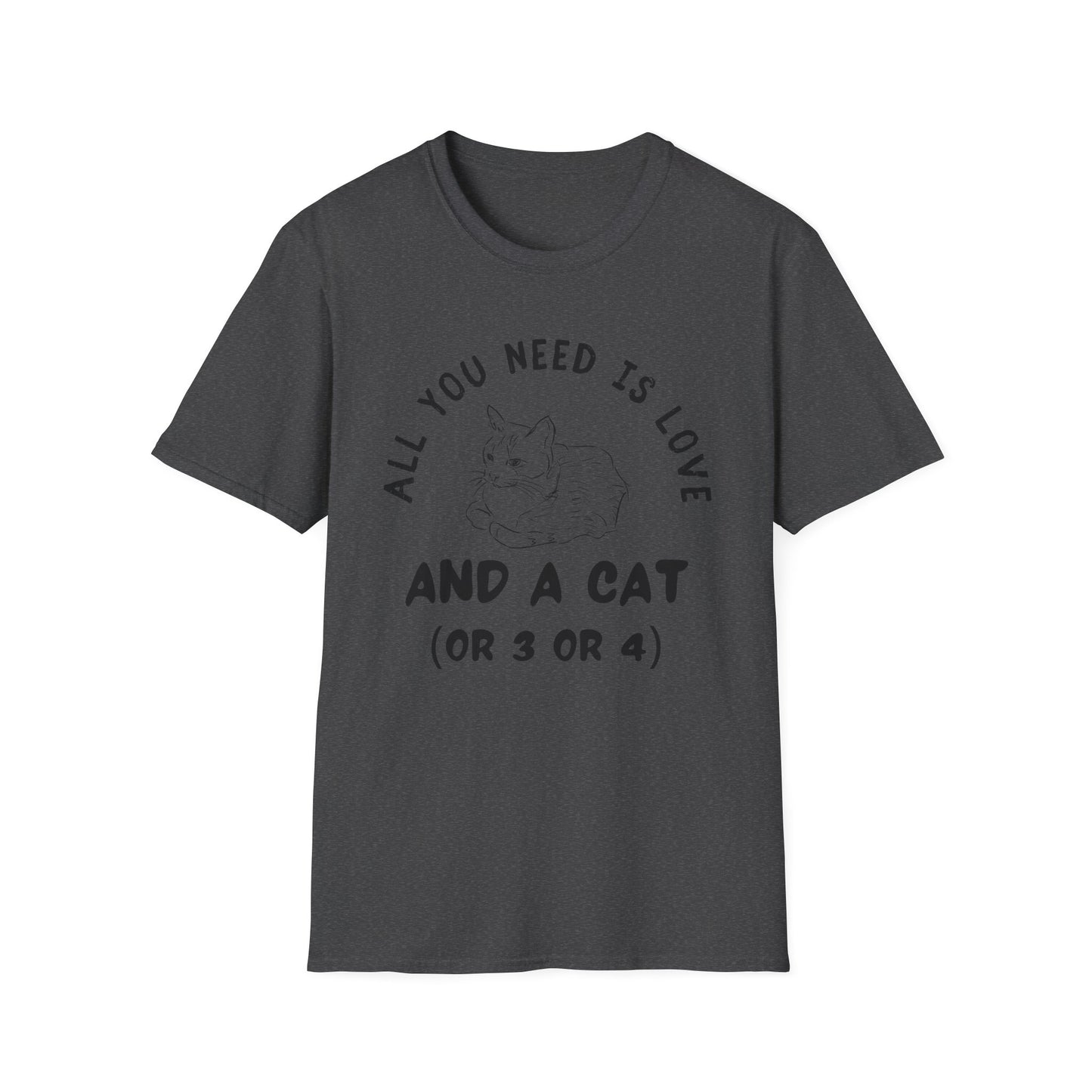 All You Need Is Love And A Cat T-Shirt | Funny Multiple Cats Feline Love Tee
