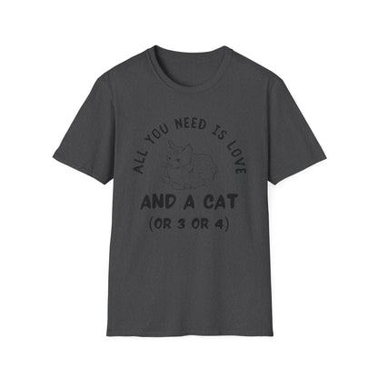 All You Need Is Love And A Cat T-Shirt | Funny Multiple Cats Feline Love Tee