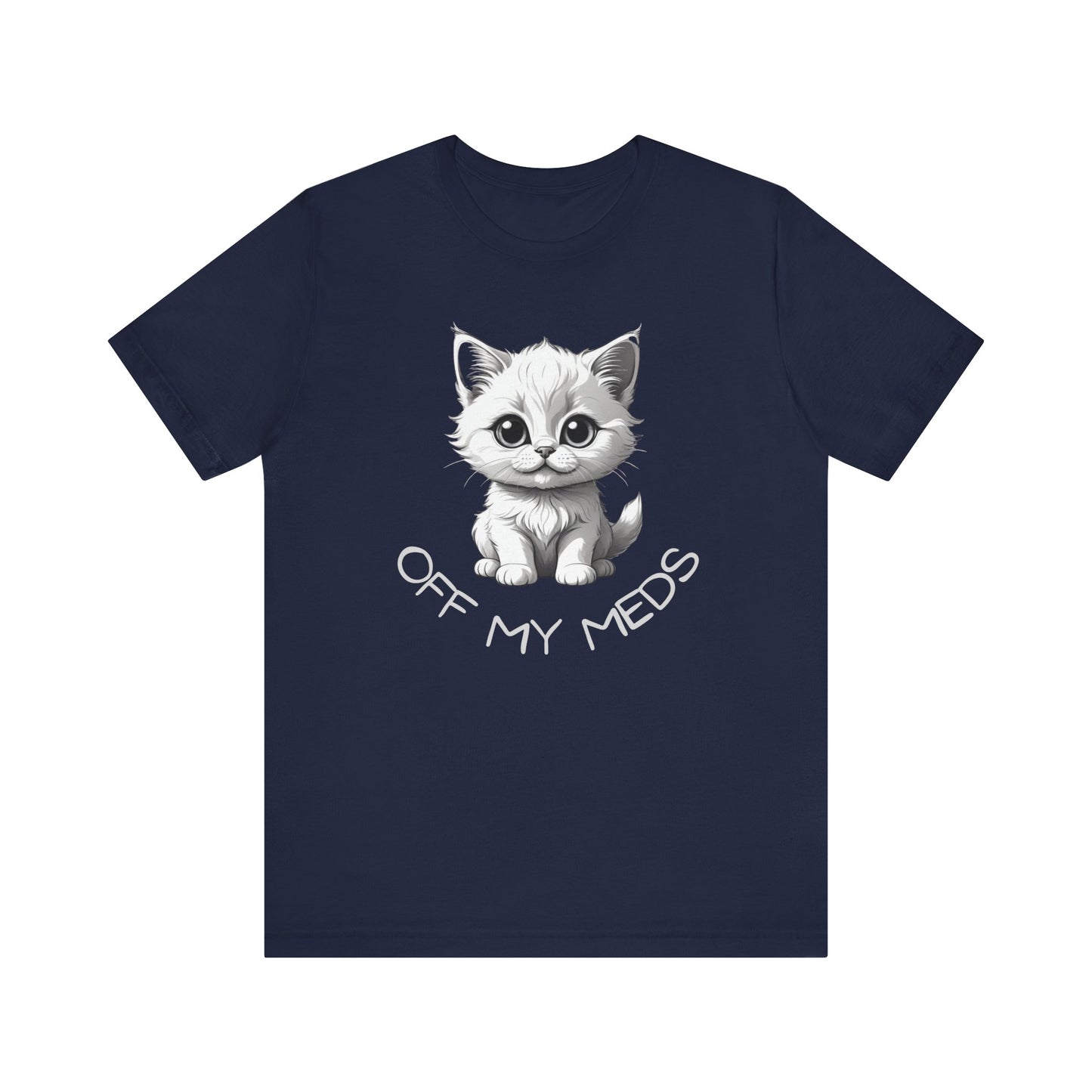 Off My Meds Kitty Cat Shirt