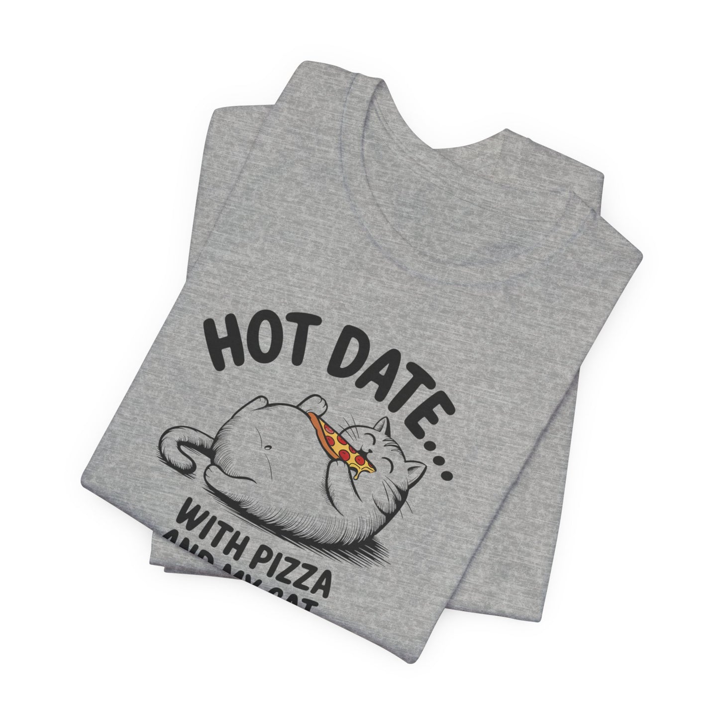 Hot Date With Pizza Cat Tee