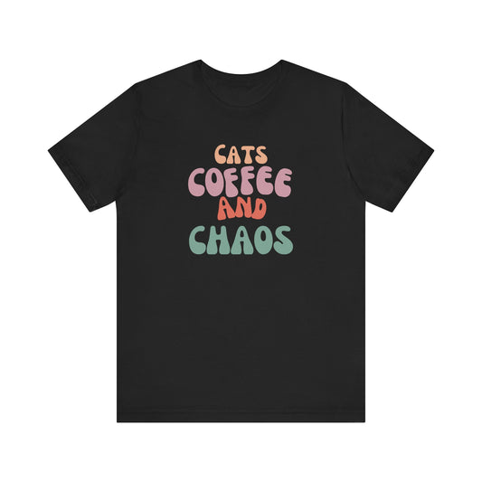 Cats and Coffee and Chaos Tee