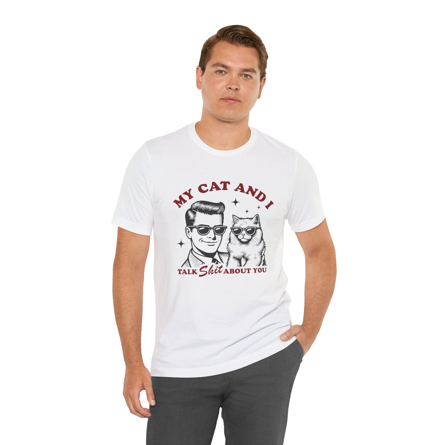 My Cat and I Talk About You Funny Cat Dad Tee