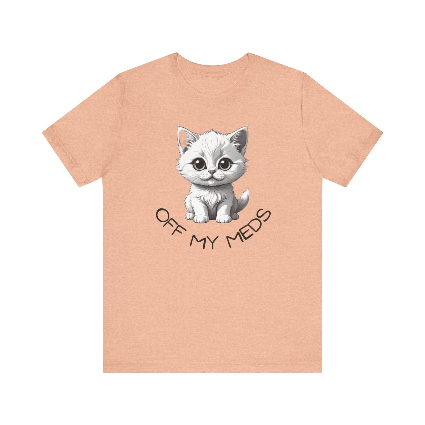 Off My Meds Kitty Cat Shirt