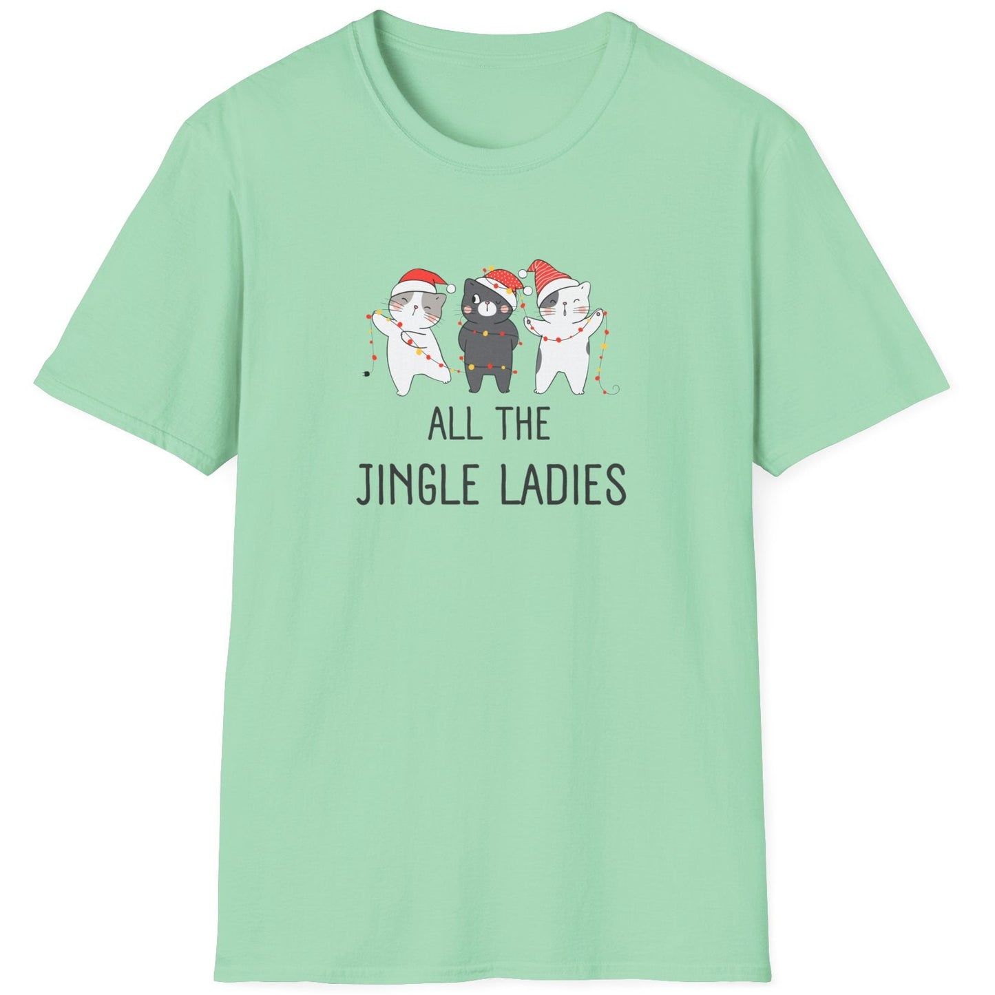 Mint green t-shirt with Christmas-themed kitten graphic and text that says all the jingle ladies. It features 3 kittens with santa hats and christmas lights dancing