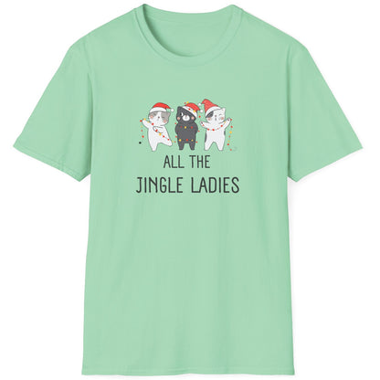 Mint green t-shirt with Christmas-themed kitten graphic and text that says all the jingle ladies. It features 3 kittens with santa hats and christmas lights dancing