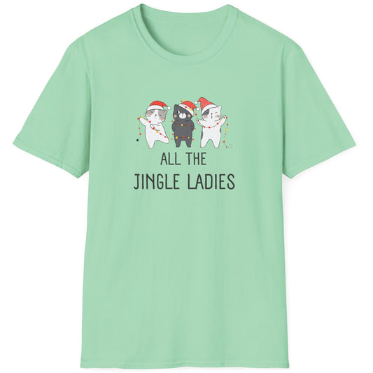 Mint green t-shirt with Christmas-themed kitten graphic and text that says all the jingle ladies. It features 3 kittens with santa hats and christmas lights dancing