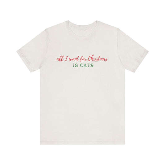 All I Want For Christmas is Cats Tee