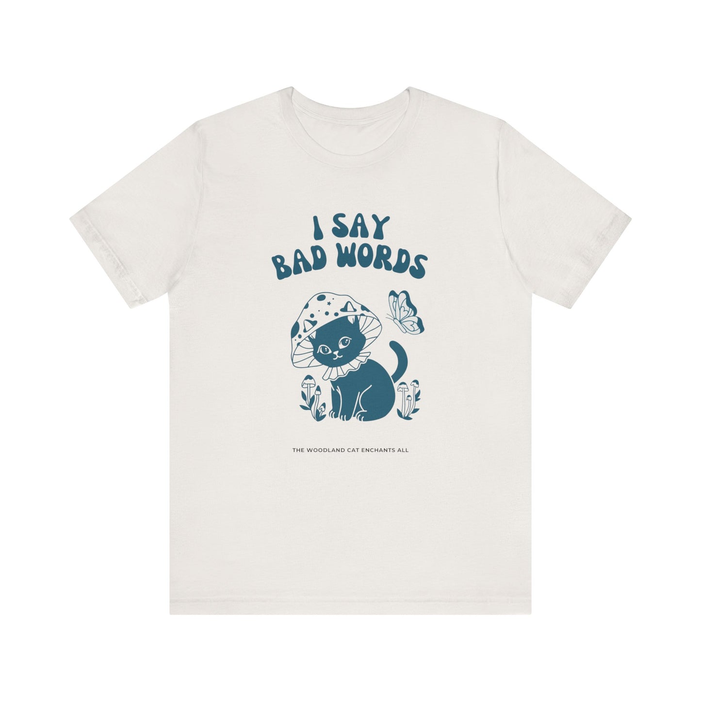 I Say Bad Words Cat Tee