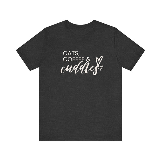 Cats, Coffee, Cuddles Tee