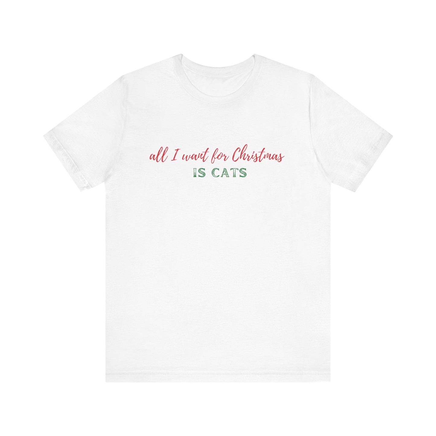 All I Want For Christmas is Cats Tee