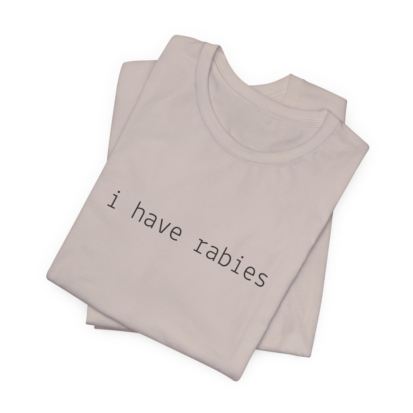 I Have Rabies Funny Cat Tee